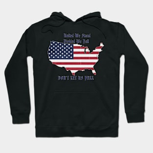 United We Stand Divided We Fall Hoodie